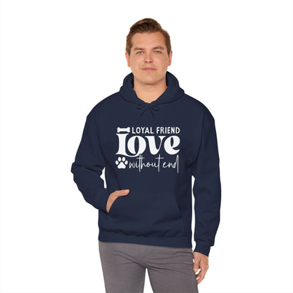 Loyal Friend Love Without End Hoodie | Dog Lover Gift