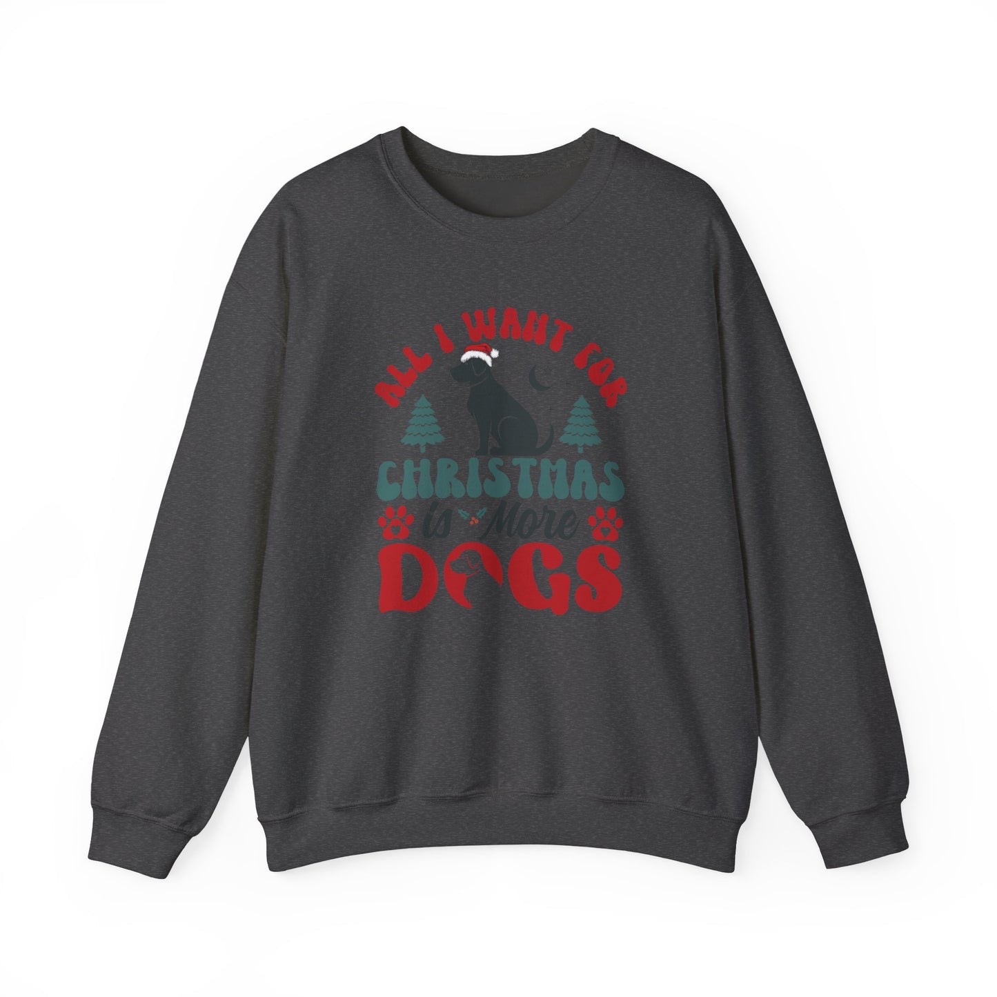 More Dogs for Christmas Sweatshirt | Funny Pet Lover Gift