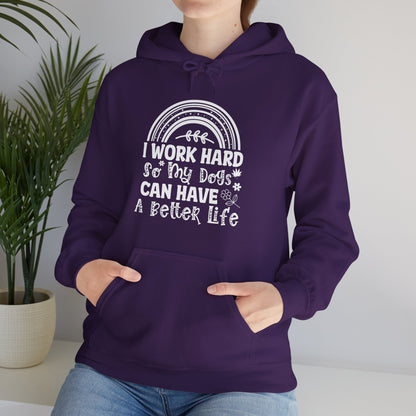 Work Hard For My Dogs - Rainbow Dog Lover Hoodie