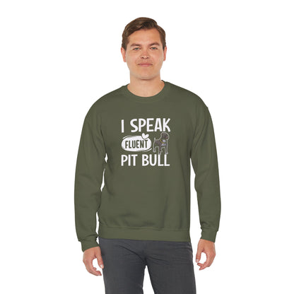 I Speak Fluent Pit Bull Sweatshirt | Funny Pittie  Gift