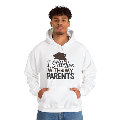 I Still Live With My Parents Hoodie | Funny Dog Lover Gift