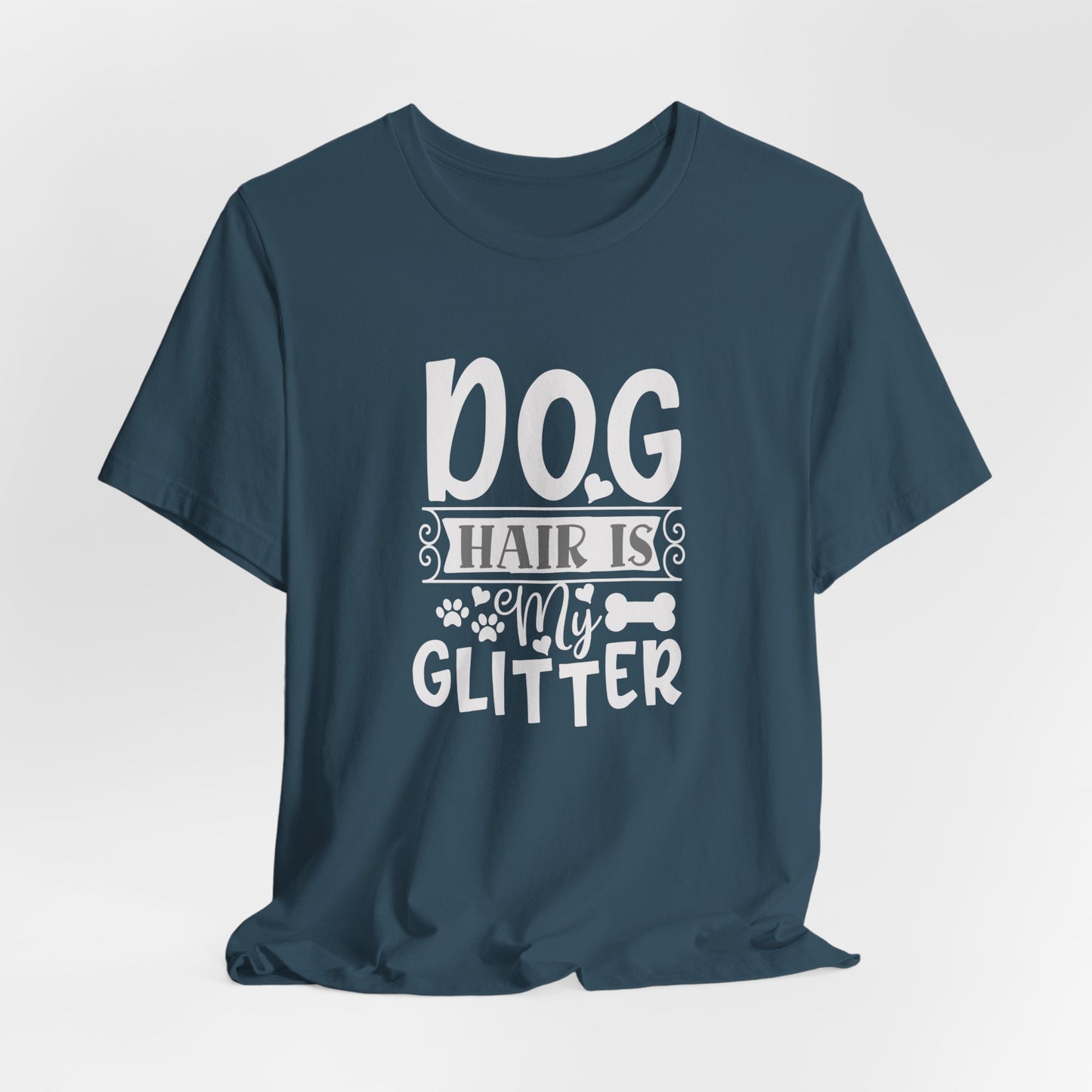 Dog Hair Is My Glitter Unisex T-Shirt