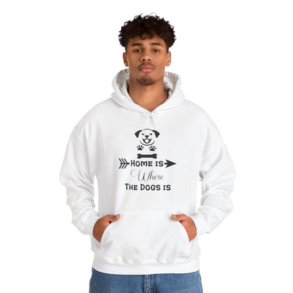 Home Is Where The Dogs Is Unisex Hoodie