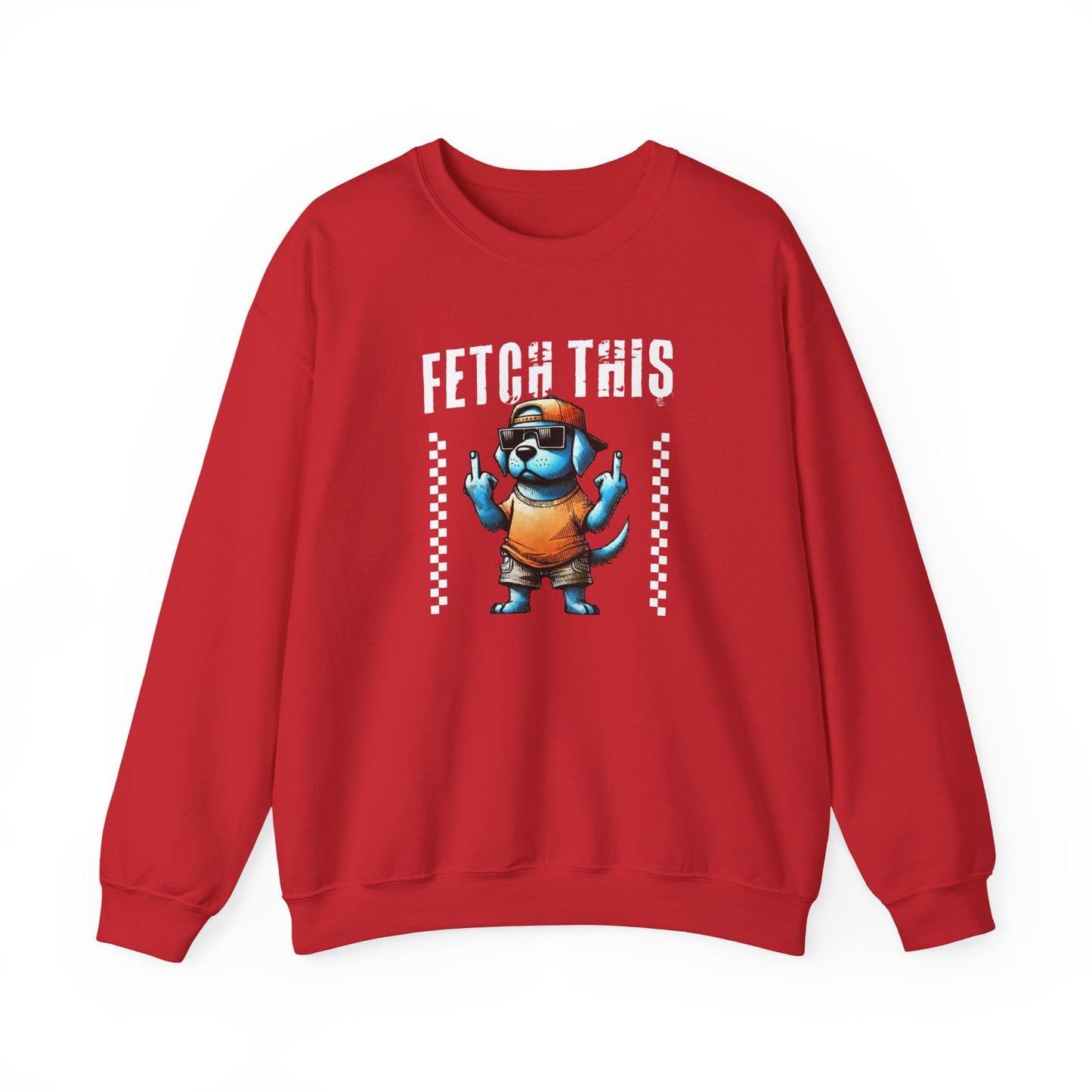 Funny Fetch This Dog Sweatshirt | Sassy Pup Unisex Sweatshirt