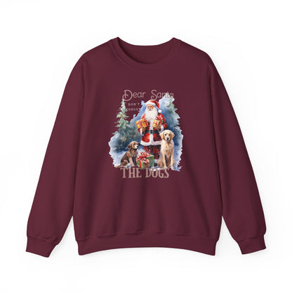 "Dear Santa, The Dogs" Christmas Unisex Sweatshirt
