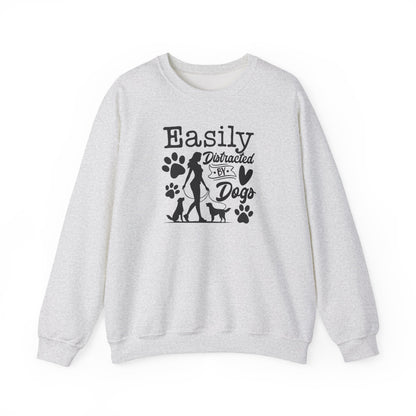 "Easily Distracted By Dogs" Unisex Sweatshirt