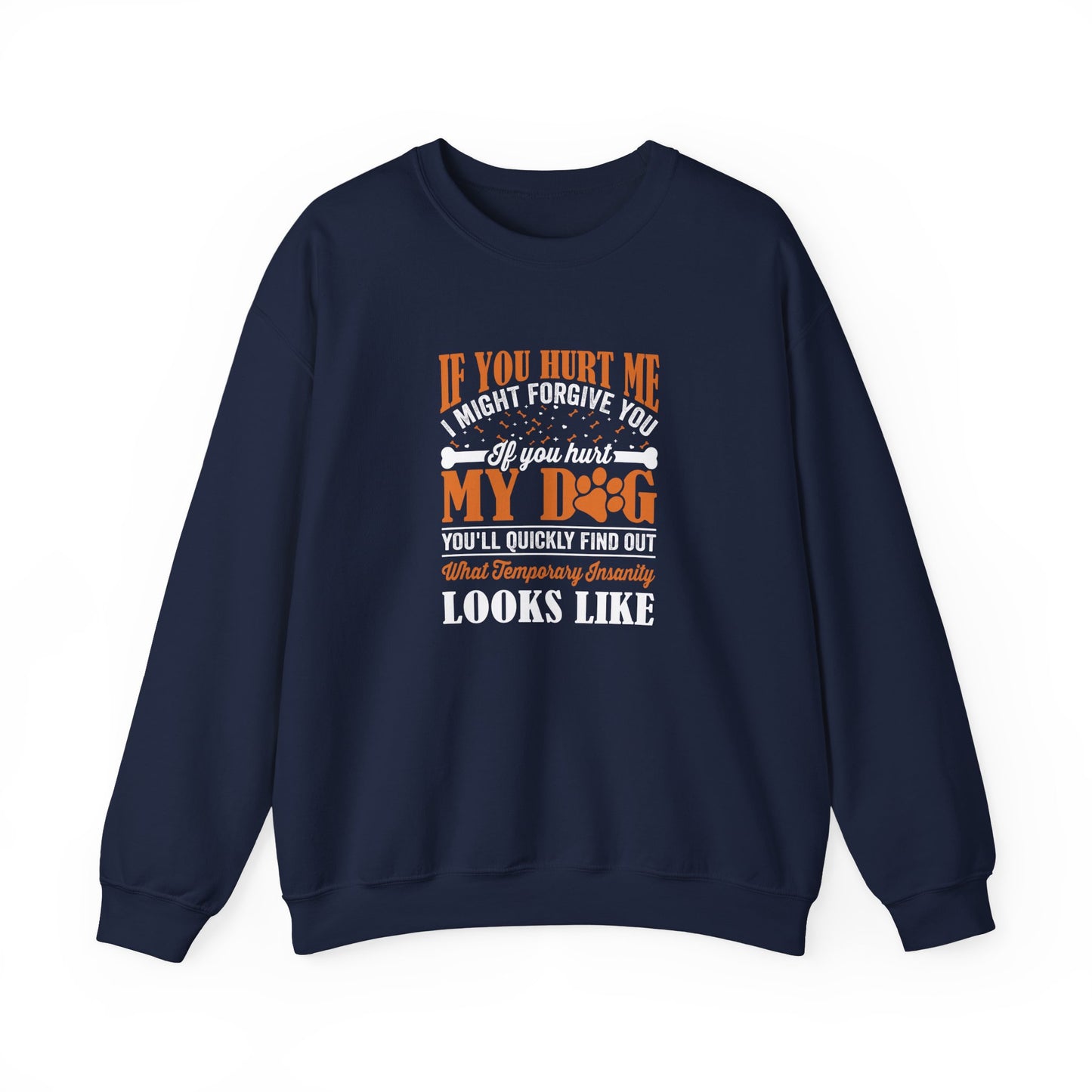 If You Hurt My Dog Sweatshirt | Dog  Protector Funny