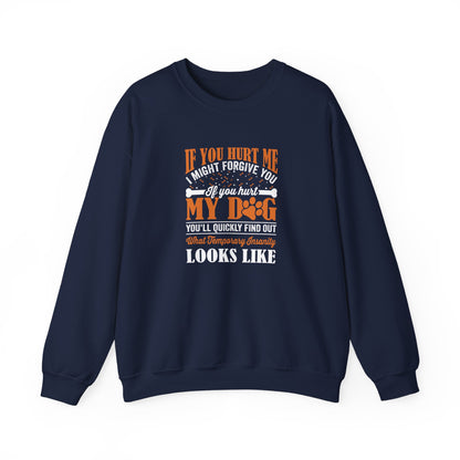If You Hurt My Dog Sweatshirt | Dog  Protector Funny