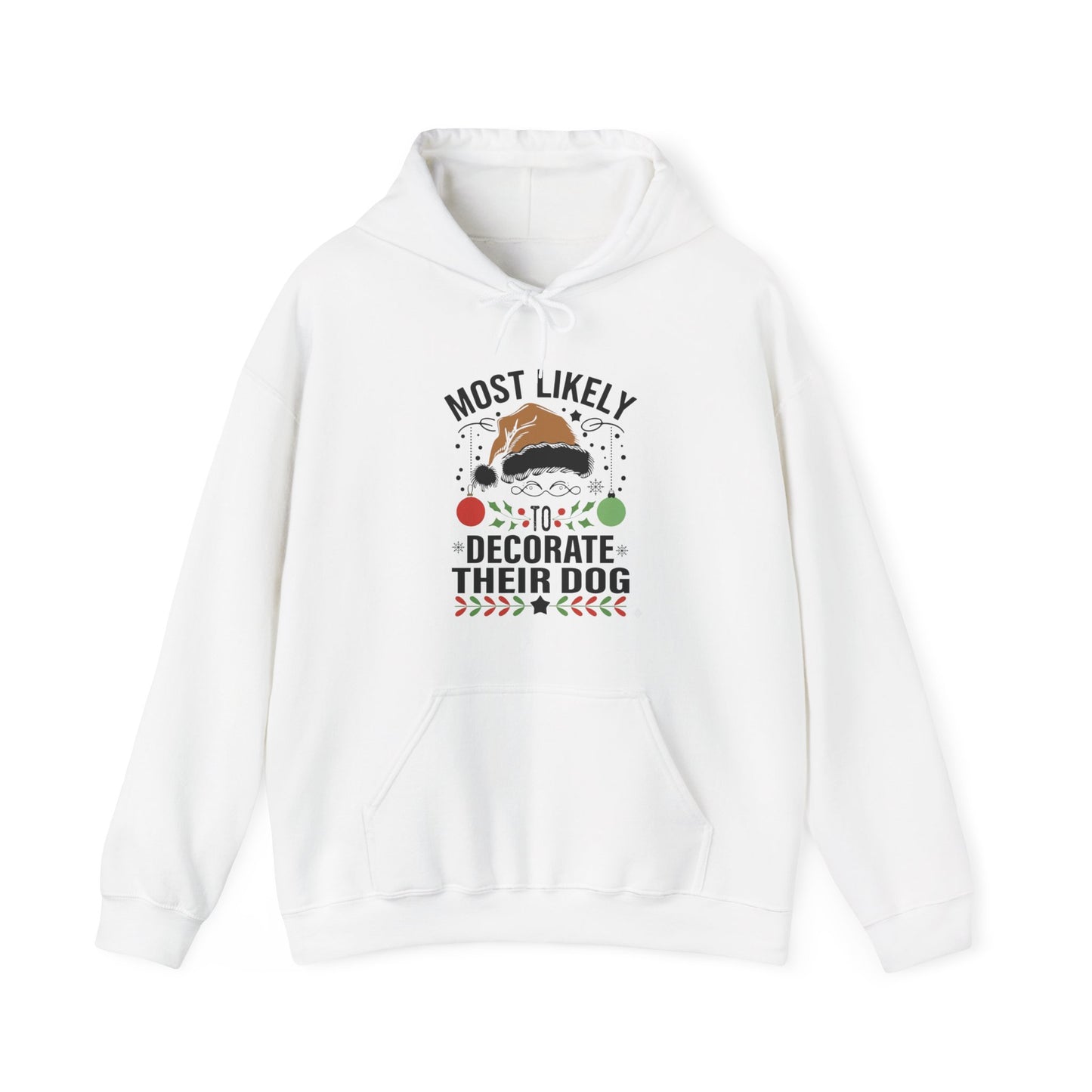 Most Likely To Decorate Their Dog Christmas Hoodie