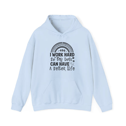 Work Hard For My Dogs - Rainbow Dog Lover Hoodie