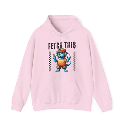 Funny Fetch This Dog Hoodie | Sassy Pup Unisex Sweatshirt