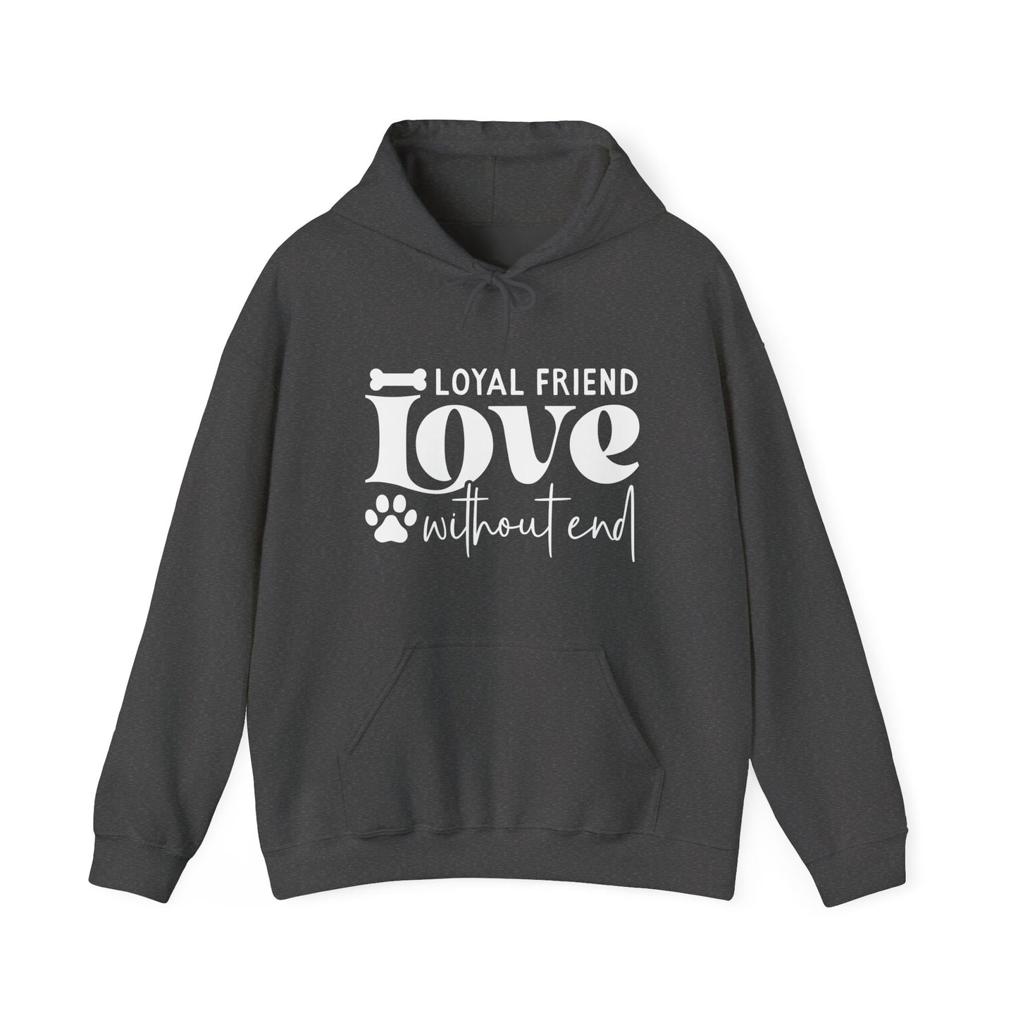 Loyal Friend Love Without End Hoodie | Dog Lover Gift