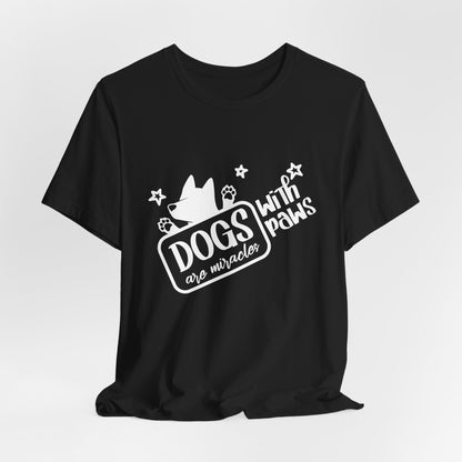 “Dogs are miracle with Paws”  Dog Lover Unisex T-Shirt