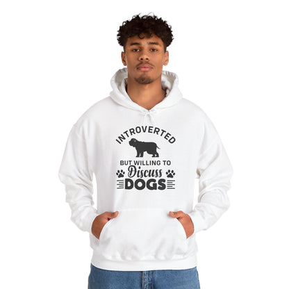 Introverted But Willing to Discuss Dogs Hoodie