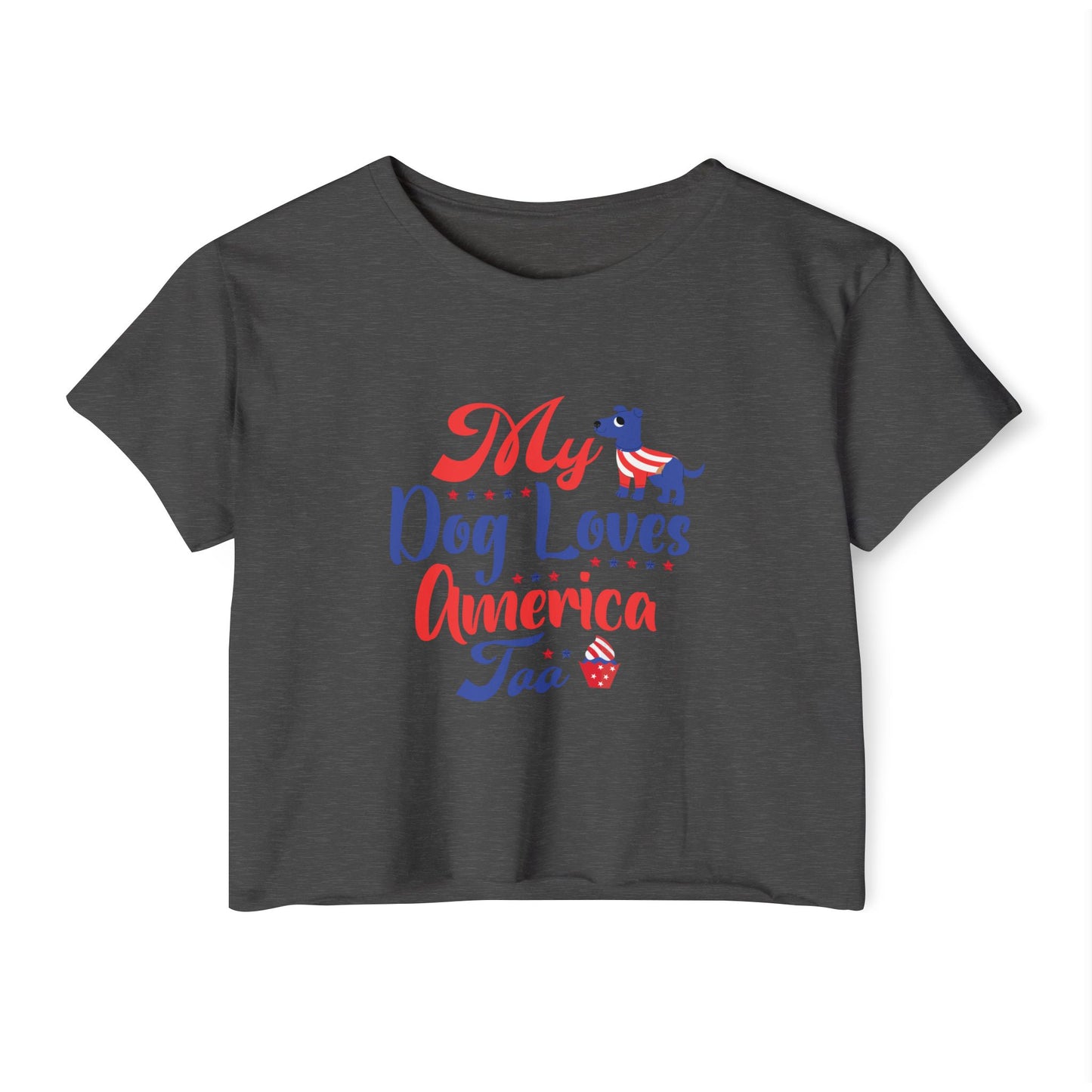 Patriotic Dog Crop Top – “My Dog Loves America Too” 4th of July Tee