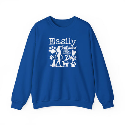 "Easily Distracted By Dogs" Unisex Sweatshirt