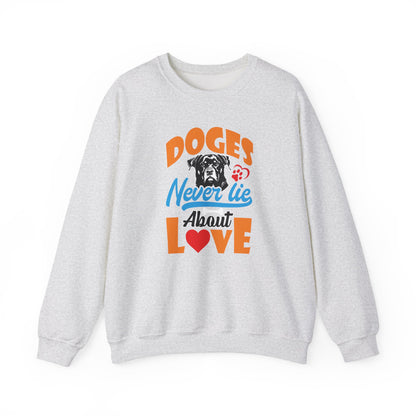Dogs Never Lie About Love Unisex Sweatshirt