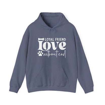 Loyal Friend Love Without End Hoodie | Dog Lover Gift