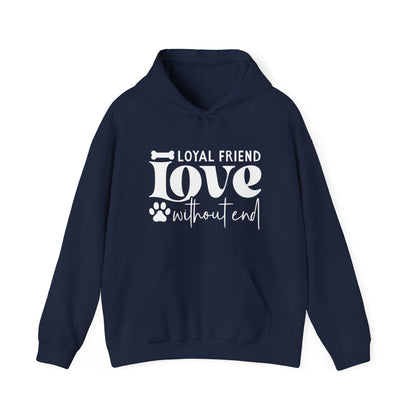 Loyal Friend Love Without End Hoodie | Dog Lover Gift