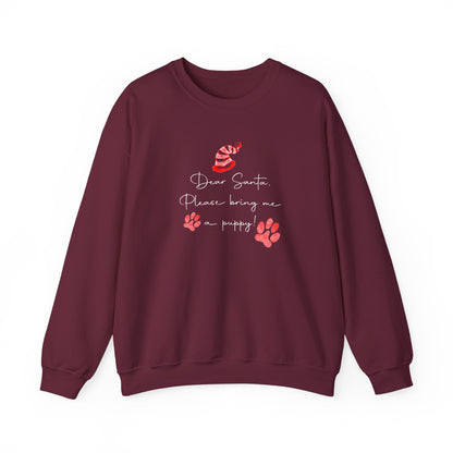 Dear Santa, Please Bring Me a Puppy! Sweatshirt