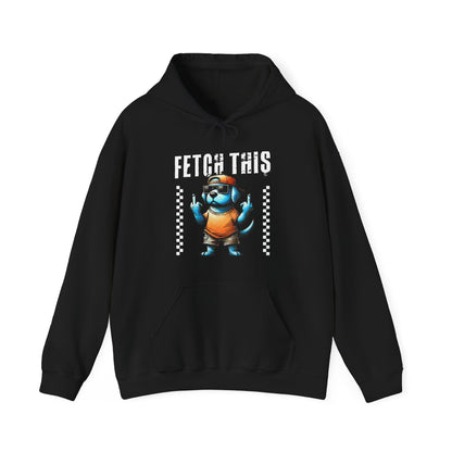 Funny Fetch This Dog Hoodie | Sassy Pup Unisex Sweatshirt